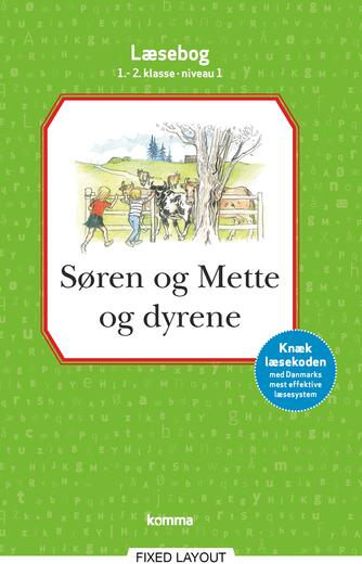 : Søren og Mette og dyrene : læsebog, 1.-2. klasse - niveau 1