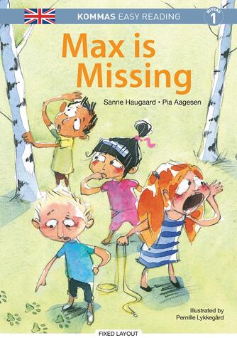 Sanne Haugaard, Pia Aagesen: Max is missing