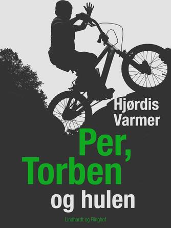 Hjørdis Varmer: Per, Torben og hulen