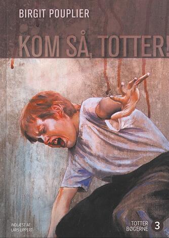 Birgit Pouplier: Kom så, Totter!