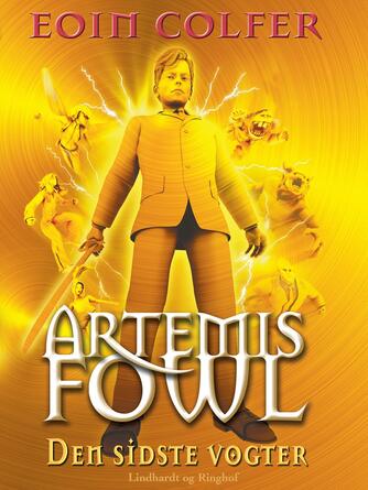 Eoin Colfer: Artemis Fowl - den sidste vogter