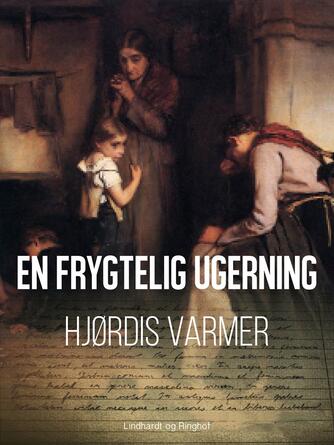 Hjørdis Varmer: En frygtelig ugerning