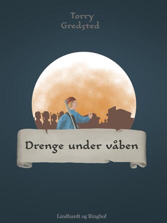 Torry Gredsted: Drenge under våben