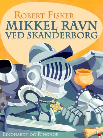 Robert Fisker: Mikkel Ravn ved Skanderborg