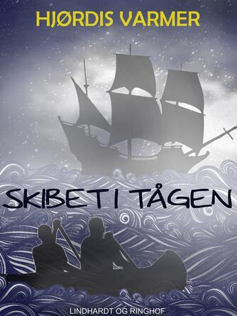 Hjørdis Varmer: Skibet i tågen