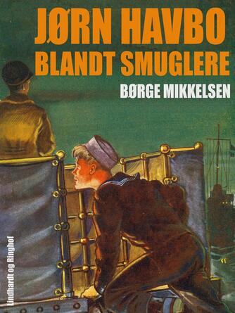 Børge Mikkelsen (f. 1906): Jørn Havbo blandt smuglere