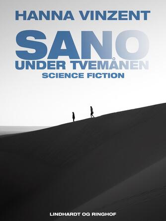 Hanna Vinzent: Sano - under tvemånen : science fiction