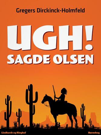Gregers Dirckinck-Holmfeld: Ugh! sagde Olsen