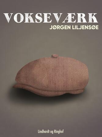 Jørgen Liljensøe: Vokseværk