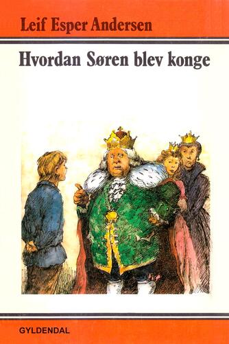 Leif Esper Andersen (f. 1940): Hvordan Søren blev konge