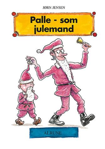 Jørn Jensen (f. 1946): Palle som julemand
