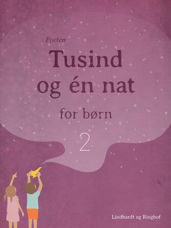 Poul Sørensen (f. 1906): Tusind og én nat for børn. 2