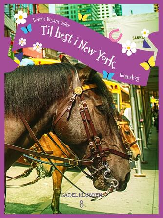 Bonnie Bryant Hiller: Til hest i New York : børnebog