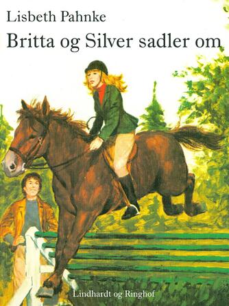 Lisbeth Pahnke: Britta og Silver sadler om