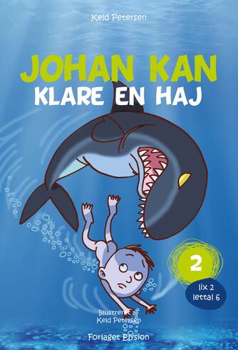 Keld Petersen (f. 1955): Johan kan klare en haj