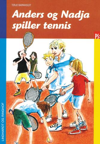 Terje Barnholdt: Anders og Nadja spiller tennis