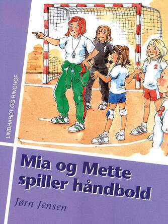 Jørn Jensen (f. 1946): Mia og Mette spiller håndbold