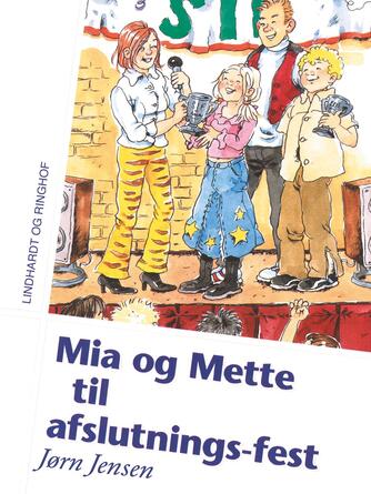 Jørn Jensen (f. 1946): Mia og Mette til afslutningsfest