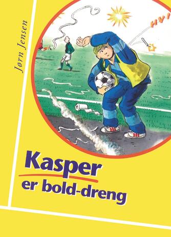 Jørn Jensen (f. 1946): Kasper er bolddreng