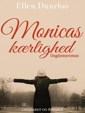 Ellen Duurloo: Monicas kærlighed : ungdomsroman