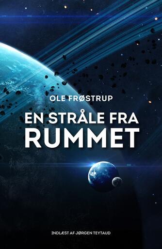 Ole Frøstrup: En stråle fra rummet