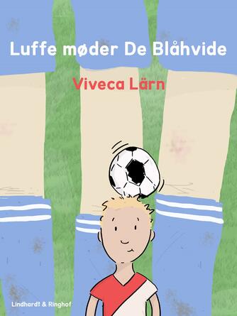 Viveca Lärn: Luffe møder De Blåhvide