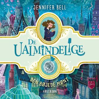 Jennifer Bell: De ualmindelige - den bøjede mønt