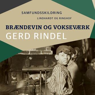 Gerd Rindel: Brændevin og vokseværk