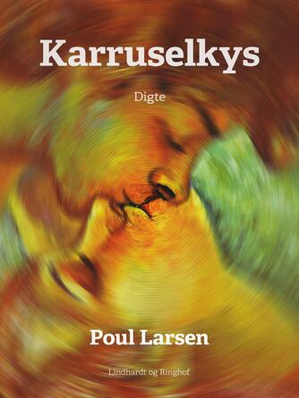 Poul Larsen (f. 1940): Karruselkys
