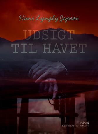 Hans Lyngby Jepsen: Udsigt til havet