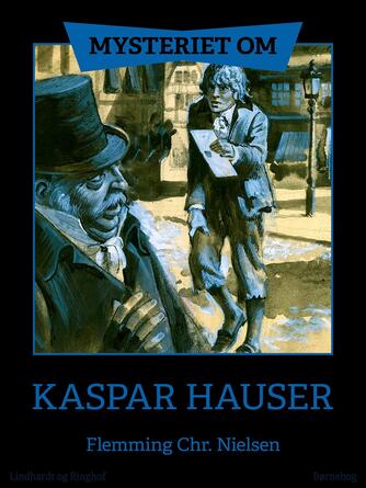 Flemming Chr. Nielsen (f. 1943): Mysteriet om Kaspar Hauser