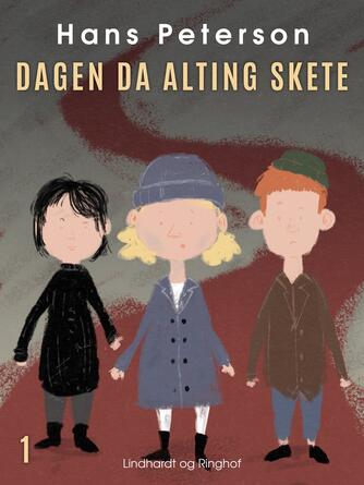 Hans Peterson: Dagen da alting skete