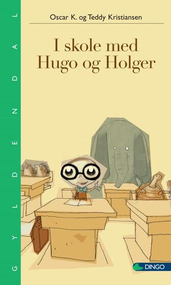 Oscar K.: I skole med Hugo og Holger