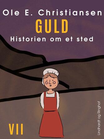 Ole E. Christiansen (f. 1935): Guld : en fortælling om nogle mennesker et sted i Danmark i året 1536