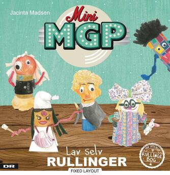 Jacinta Madsen: Mini MGP - lav selv rullinger