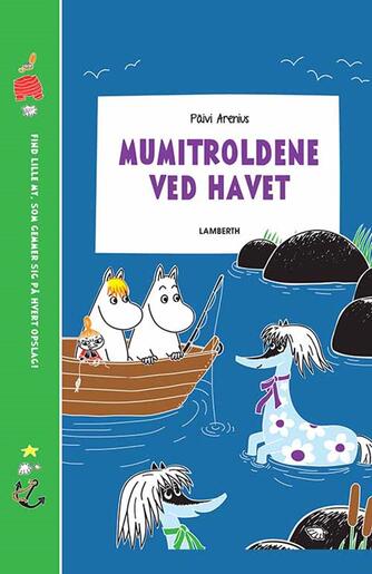 Päivi Arenius, Katariina Heilala: Mumitroldene ved havet : find lille My, som gemmer sig på hvert opslag!