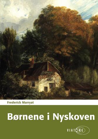 F. Marryat: Børnene i Nyskoven (Ved Wilhelm Birch)