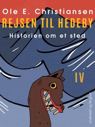 Ole E. Christiansen (f. 1935): Rejsen til Hedeby : en fortælling om mennesker i vikingetiden omkring år 900