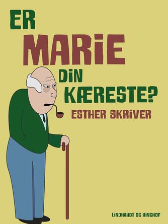 Esther Skriver: Er Marie din kæreste?
