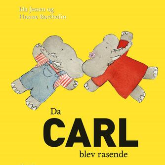 Ida Jessen (f. 1964): Da Carl blev rasende
