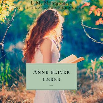 L. M. Montgomery: Anne bliver lærer