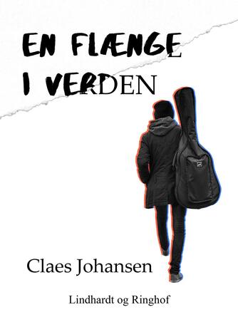 Claes Johansen (f. 1957): En flænge i verden
