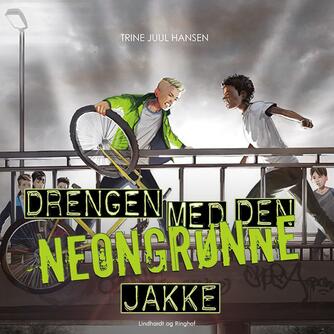 Trine Juul Hansen: Drengen med den neongrønne jakke