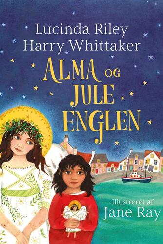 Lucinda Riley, Harry Whittaker: Alma og juleenglen