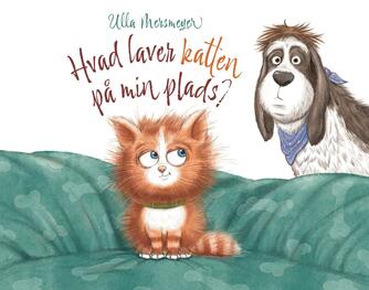 Ulla Mersmeyer: Hvad laver katten på min plads?