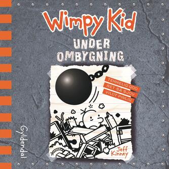 Jeff Kinney: Wimpy Kid. 14, Under ombygning