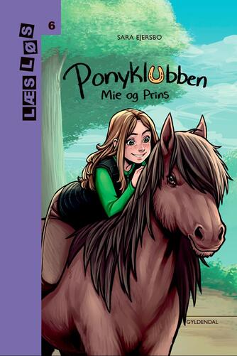 Sara Ejersbo: Ponyklubben - Mie og Prins