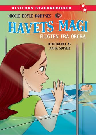 Nicole Boyle Rødtnes: Havets magi - flugten fra Orcra