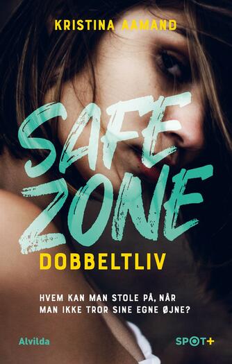 Kristina Aamand: Safe Zone - dobbeltliv