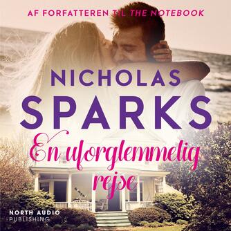 Nicholas Sparks: En uforglemmelig rejse